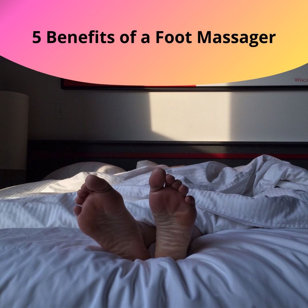 5 Benefits of a Foot Massager > Circulation Booster MedFit